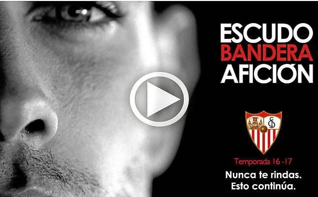 'Sevilla Nunca Te Rindas', el spot sevillista para la campaña de abonados