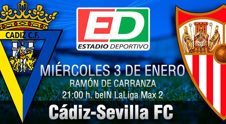 Cádiz-Sevilla FC: Aperitivo con miga para la vida nueva