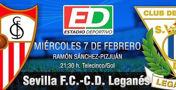 Sevilla F.C.-C.D. Leganés: Nervión se cita con su historia