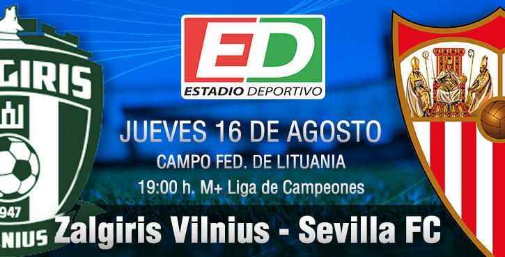 Zalgiris-Sevilla F.C.: No se permite fallar bajo ningún concepto