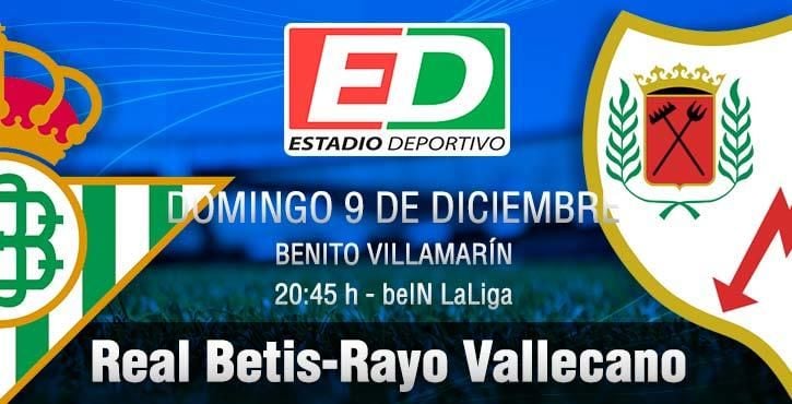 Real Betis-Rayo Vallecano: Un 'déjà vu' de lo más prometedor