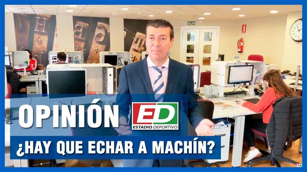 ¿Hay que echar a Machín?