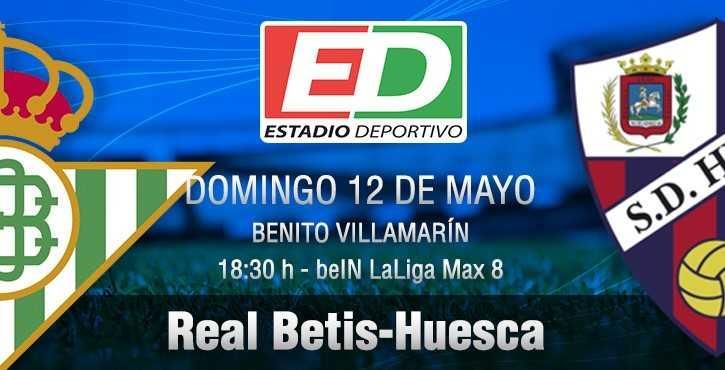 Real Betis - Huesca: Que el broche al menos sea digno