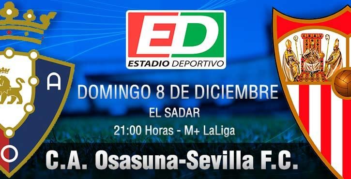 Osasuna-Sevilla F.C.: Dinamita para derribar un fortín