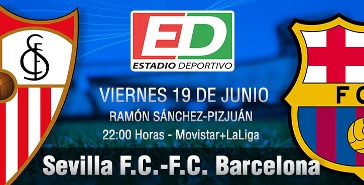 Sevilla FC-Barcelona: Imaginarlo, creérselo y ejecutarlo