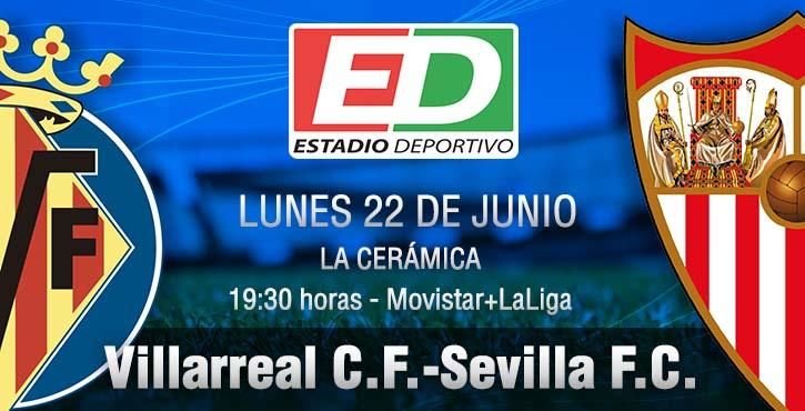 Villarreal CF-Sevilla FC: Rotar en los tiempos del coronavirus