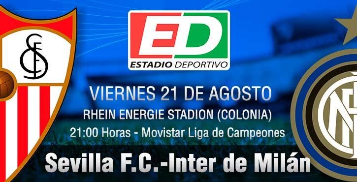 Sevilla FC-Inter de Milán: El pentacampeón quiere su trono