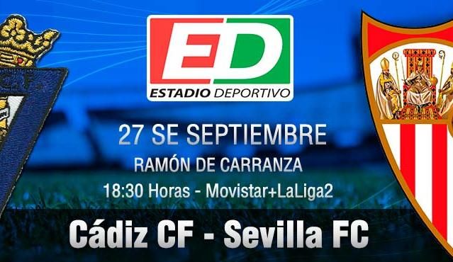 Cádiz - Sevilla FC: Primer paso hacia un nuevo sueño