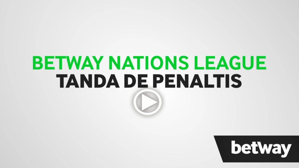Betway Nations League: tanda de penaltis