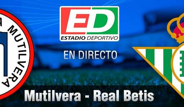 Multivera-Real Betis en directo: crónica, resultado y minuto a minuto
