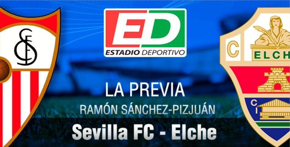 Previa Sevilla F.C. - Elche: bola extra de Champions