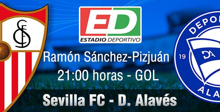Sevilla FC - D. Alavés: 'Despedidas y broche de oro a otro año de Champions en Nervión'