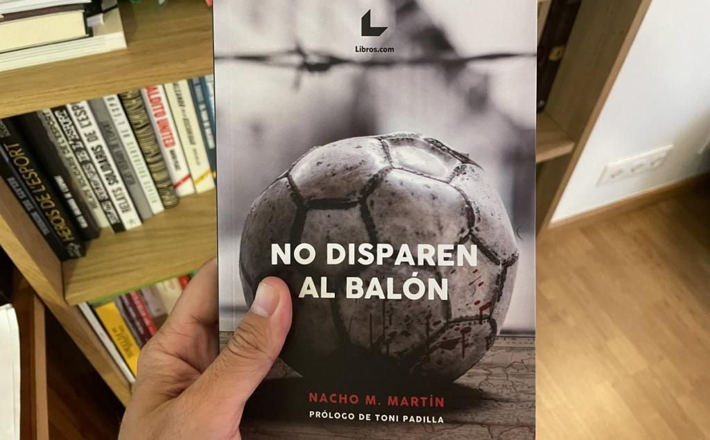 'No disparen al balón', un libro para aprender la historia del siglo XX a través del fútbol