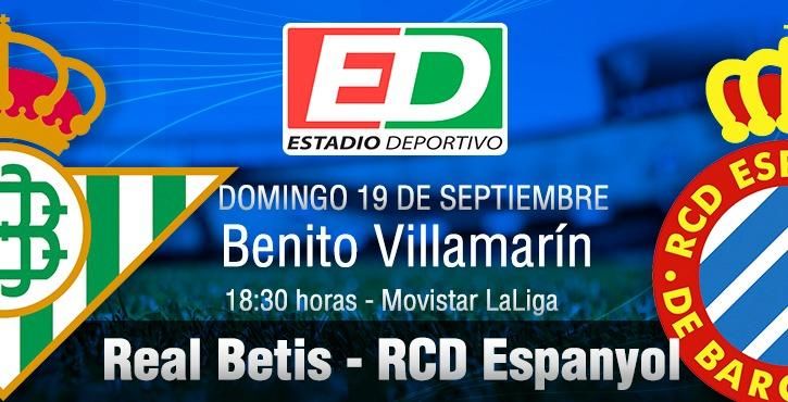 Real Betis - RCD Espanyol: A reafirmarse ante un rival necesitado de vencer