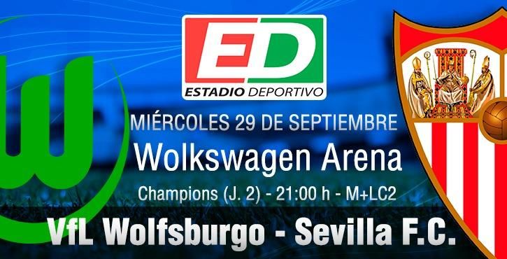 Wolfsburgo - Sevilla FC: En busca del triunfo para marcar distancias (Previa y posibles onces)