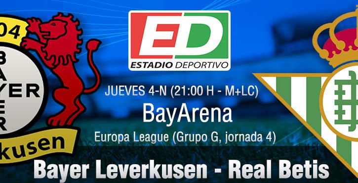 Bayer Leverkusen-Real Betis: Casi un pasaporte (Previa y posibles onces)