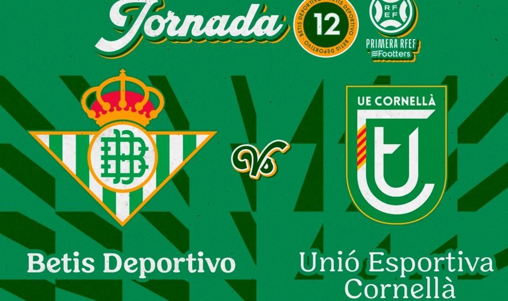 El Betis Deportivo - UE Cornellà se jugará en el Benito Villamarín