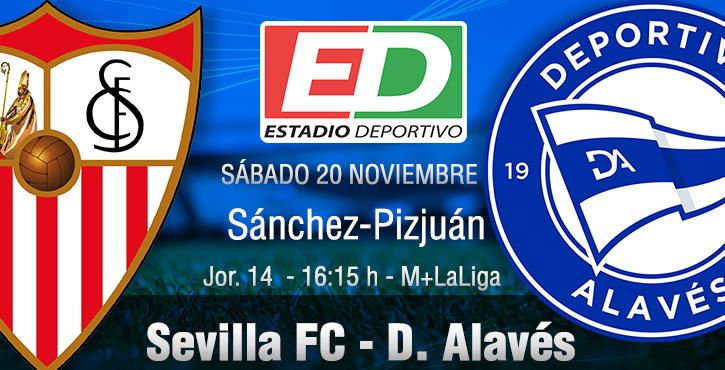 Sevilla FC-Deportivo Alavés: La teoría de las buenas inercias (previa y posibles onces)