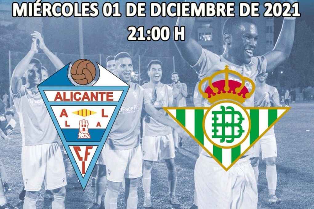 El CFI Alicante-Real Betis de Copa del Rey por fin tiene escenario