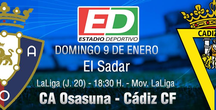 Duelo de necesidades entre Osasuna y Cádiz (previa y posibles onces)