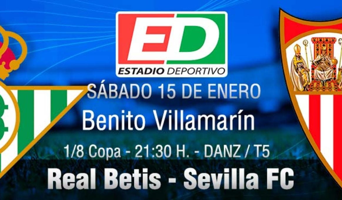 Real Betis-Sevilla FC: Sólo puede quedar uno