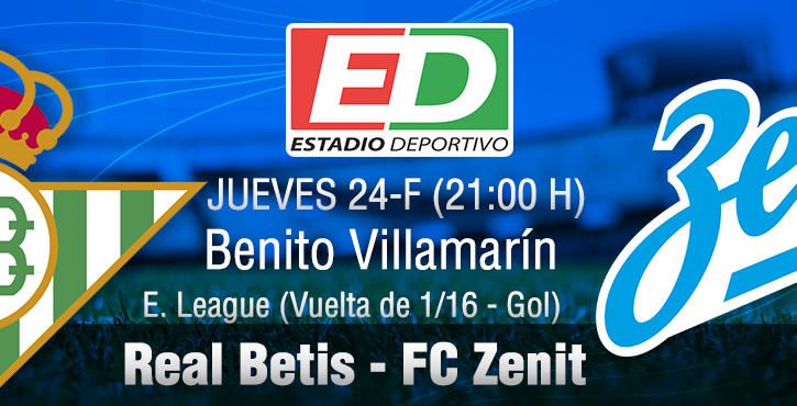 Real Betis-Zenit: Con toda la artillería, no sabe conjugar el verbo especular (Previa y posibles onces)