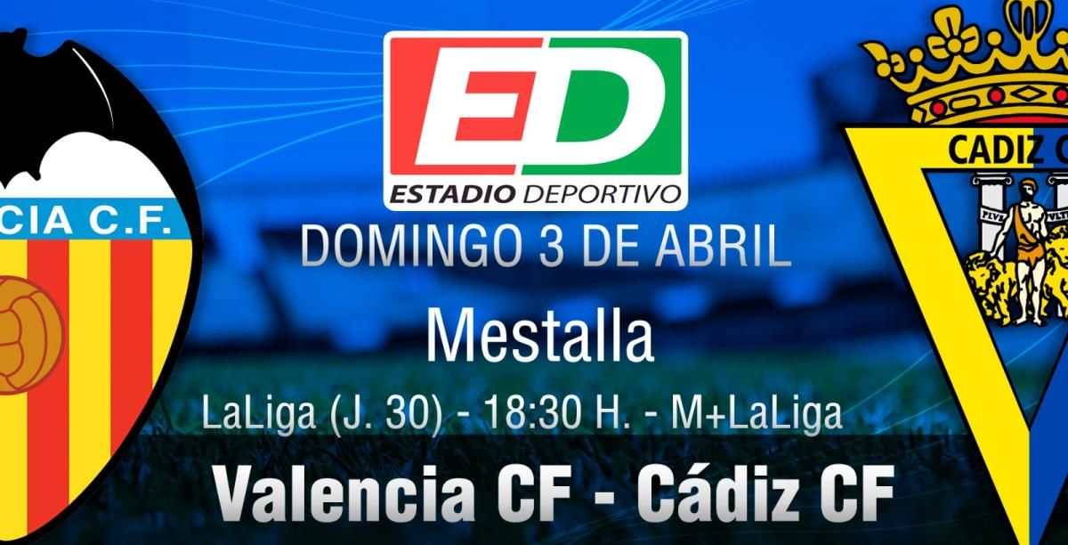 Valencia-Cádiz: Lucha por Europa y por la salvación (previa y posibles onces)