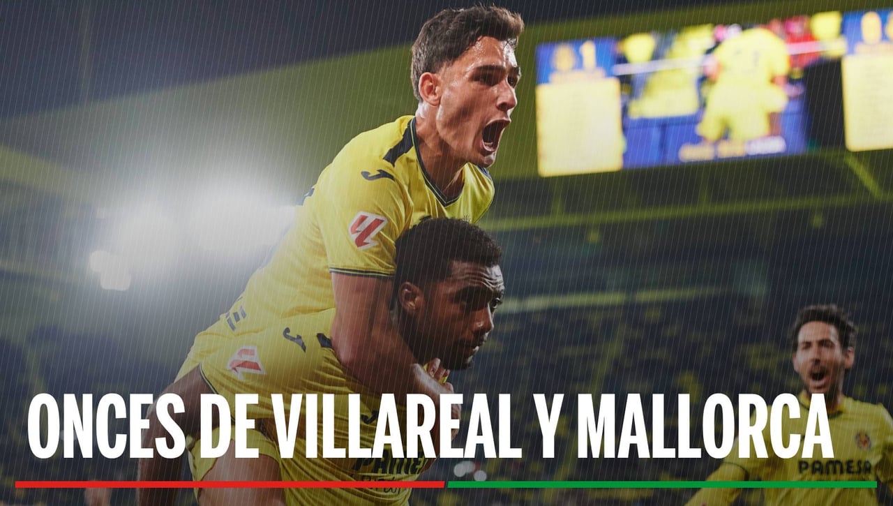 Alineaciones Villarreal - Mallorca: Alineación de Villarreal y Mallorca en la jornada 13 de LaLiga
