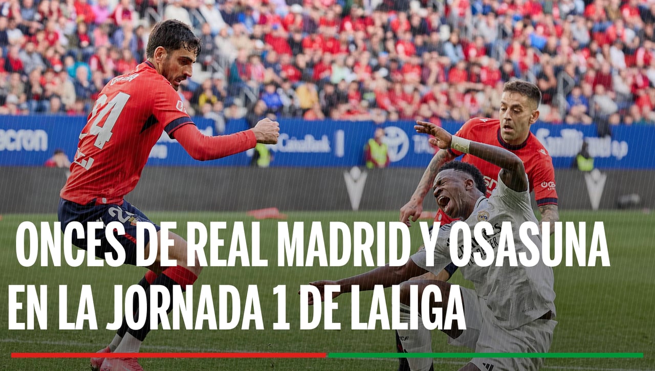 Alineaciones Real Madrid - Osasuna: Alineación posible de Real Madrid y Osasuna en el partido de LaLiga