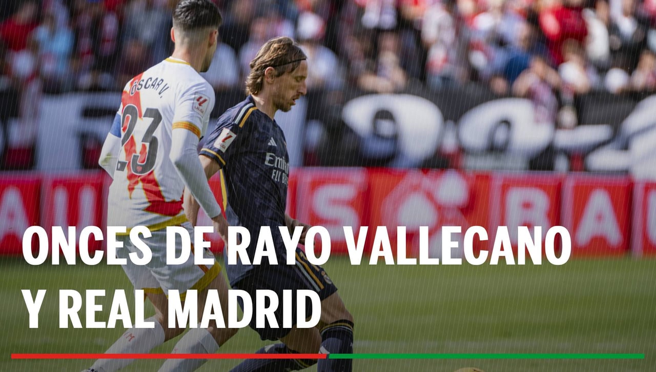 Alineaciones Rayo Vallecano - Real Madrid: Alineaciones del Rayo Vallecano y Real Madrid en el partido de hoy de LaLiga EA Sports