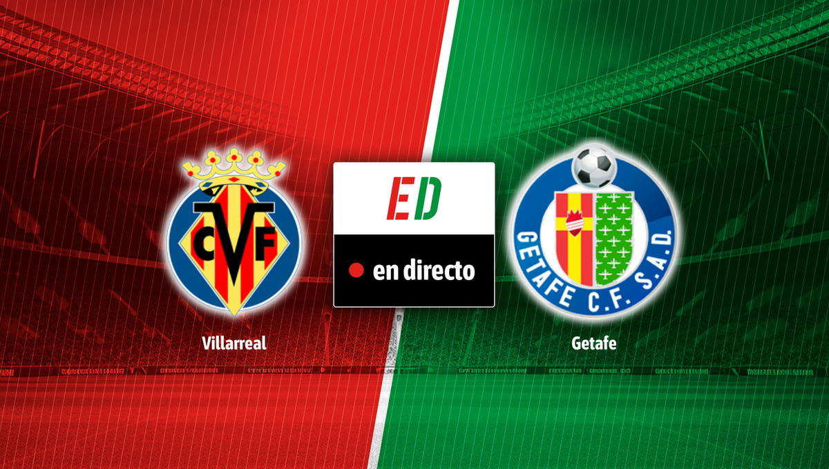 Villarreal - Getafe: resumen, goles y resultado