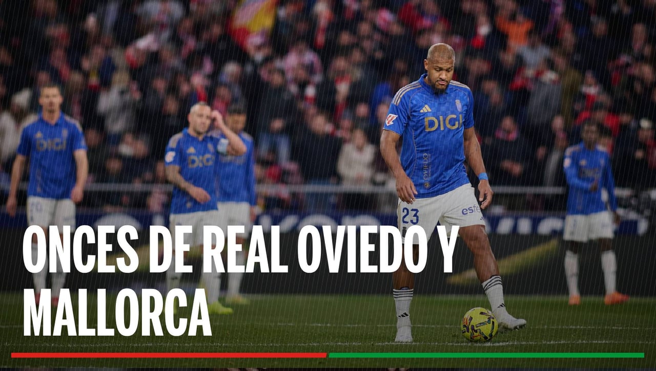 Alineaciones Oviedo - Mallorca: Alineación probable de Oviedo y Mallorca en la jornada 15 de LaLiga