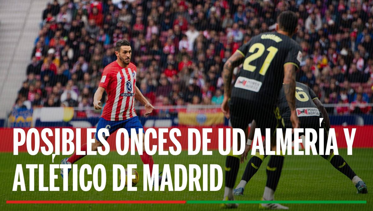 Alineaciones Almería - Atlético de Madrid: Alineación posible de Almería y Atlético  de Madrid en el partido de hoy de LaLiga EA Sports - Estadio Deportivo