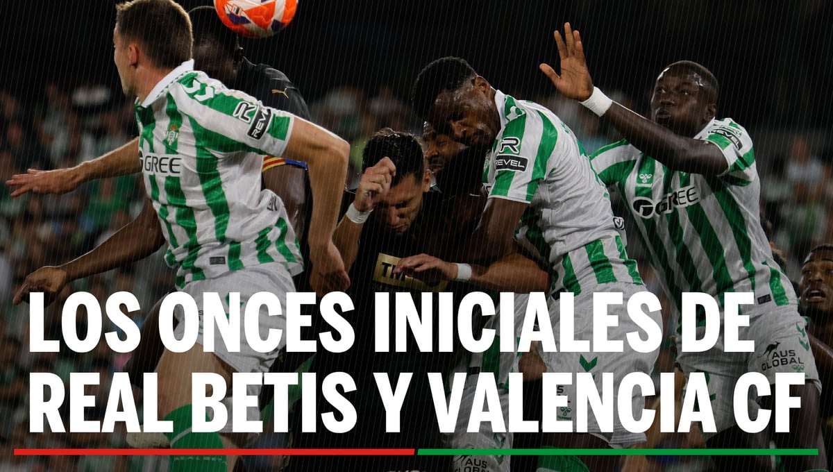 Alineaciones Betis - Valencia: Alineación posible de Real Betis y Valencia CF en la jornada 22ª de LaLiga EA Sports