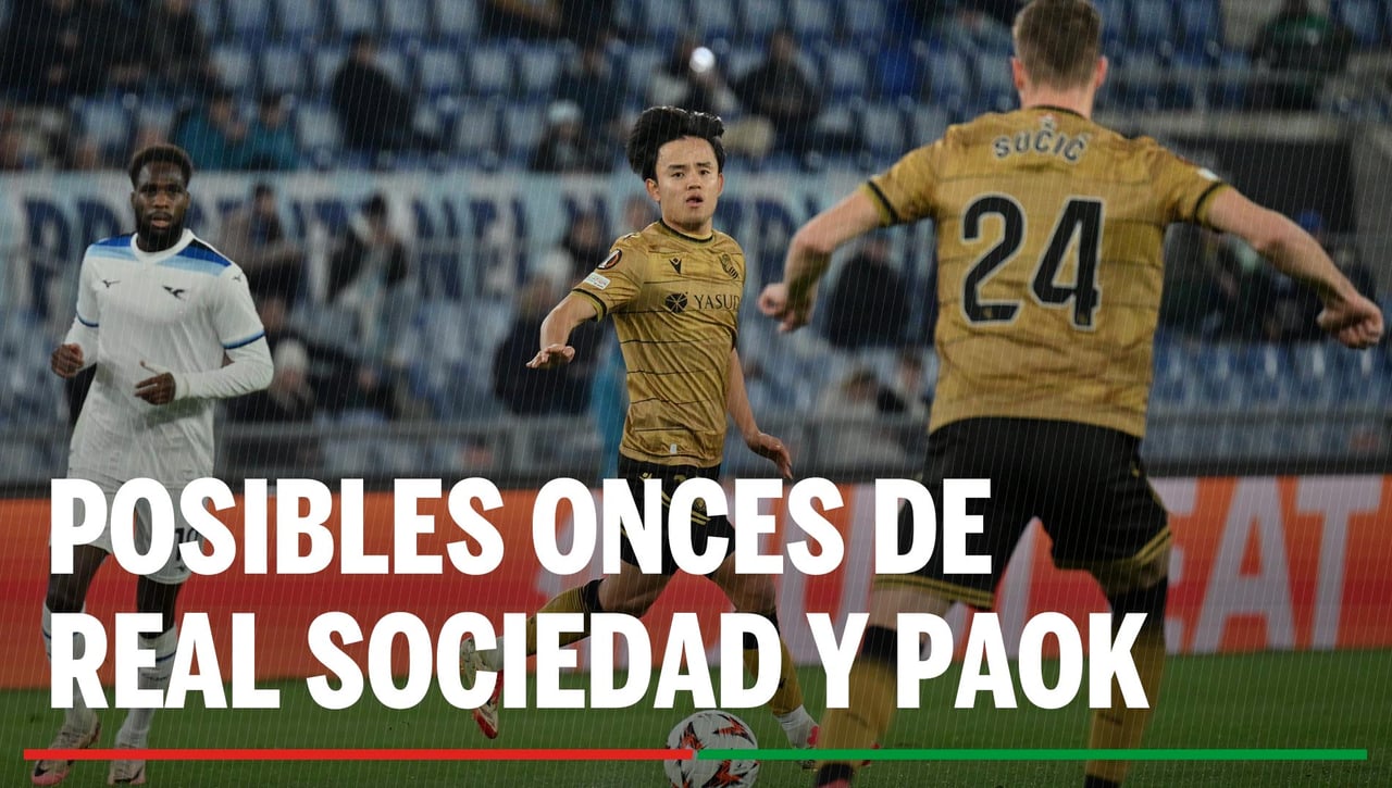 Alineaciones confirmadas del  Real Sociedad - PAOK: Alineación de Real Sociedad y PAOK en el partido de hoy de la Europa League