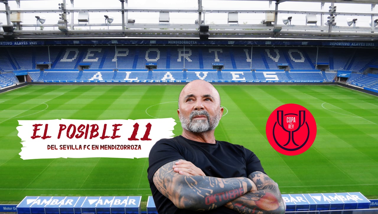 El posible once del Sevilla ante el Alavés en la Copa del Rey