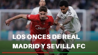 Alineaciones Real Madrid - Sevilla: Alineación posible de Real Madrid y Sevilla FC en la jornada 17ª de LaLiga EA Sports