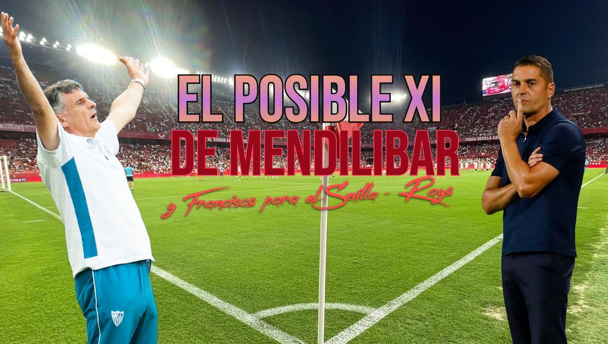 Alineaciones Sevilla - Rayo Vallecano: onces probables para el partido de hoy de LaLiga EA Sports