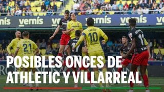 Alineaciones Athletic Club - Villarreal: Alineación posible de Athletic Club y Villarreal en el partido de hoy de LaLiga EA Sports