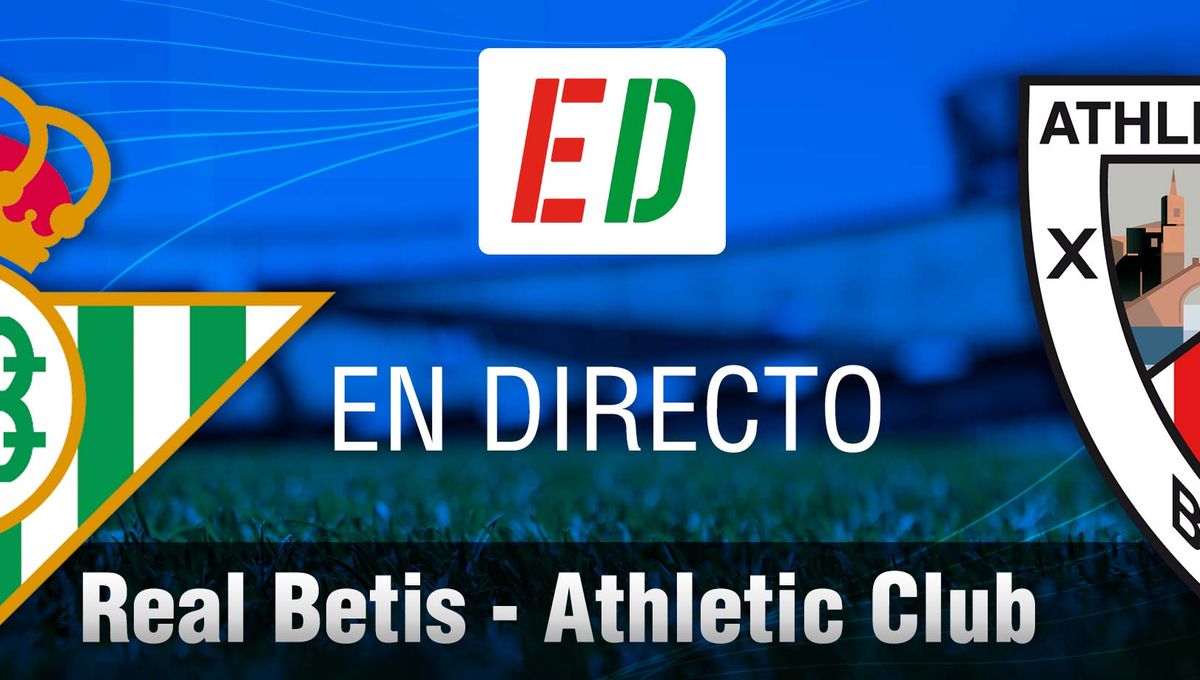 Betis - Athletic: Resumen, resultado y goles