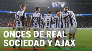 Alineaciones Real Sociedad - Ajax: Alineación de Real Sociedad y Ajax en el partido de hoy de la UEFA Europa League