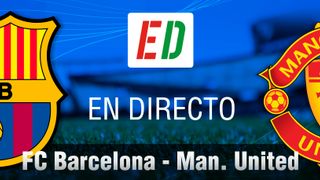 Barcelona - Manchester United, en directo y en vivo