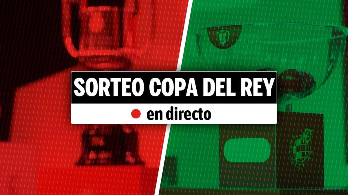 Así queda el Sorteo Copa del Rey 2024: Calendario, partidos, equipos y cruces de primera ronda de Copa 2024 / 25