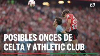 Alineaciones Celta - Athletic: Alineación confirmada de Giráldez y Valverde en el partido de hoy de LaLiga EA Sports