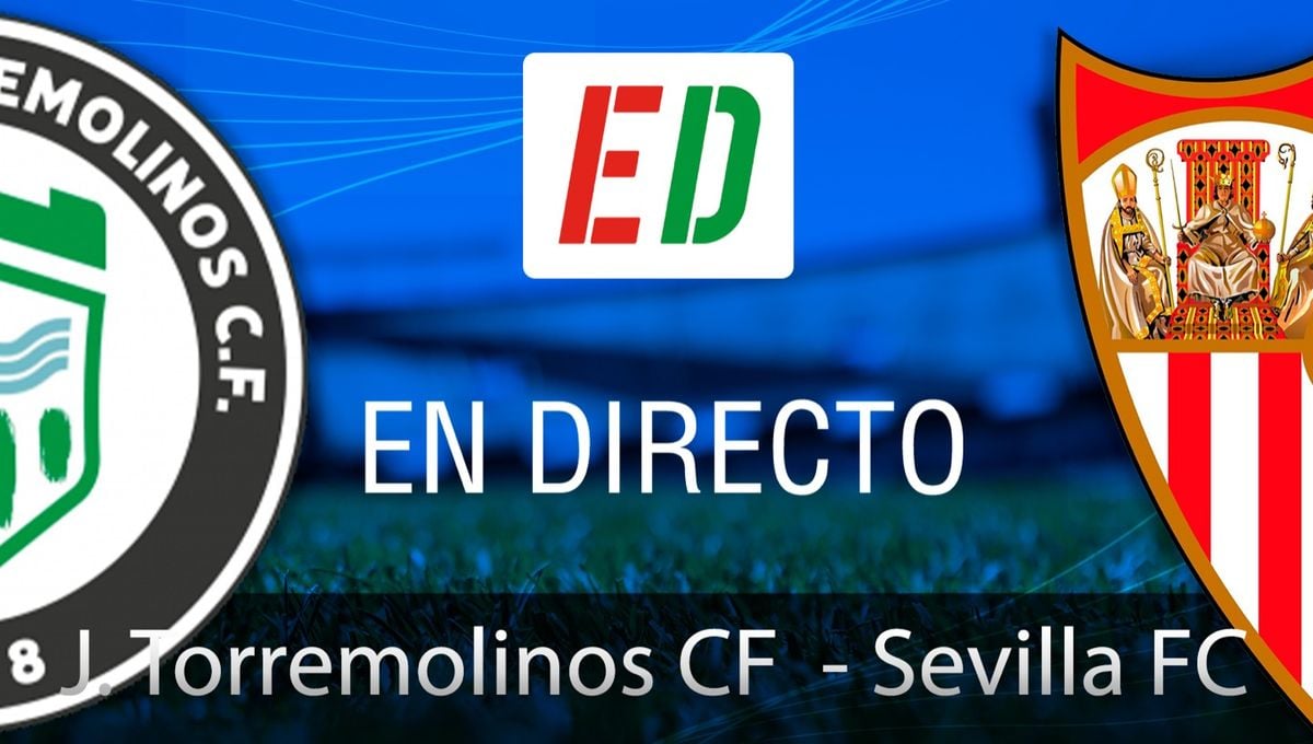 Juventud Torremolinos - Sevilla: resultado, goles y resumen