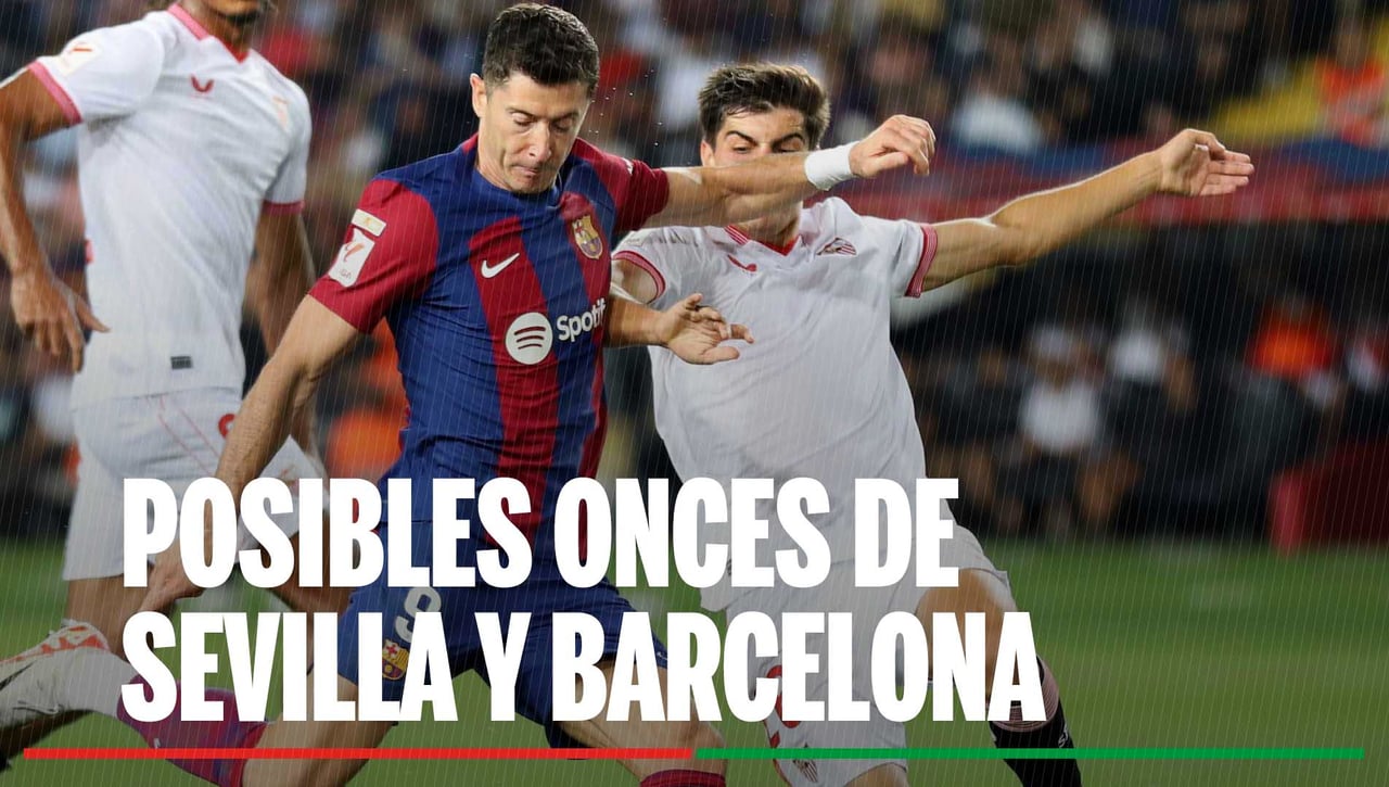 Alineaciones Sevilla - Barcelona: Alineación posible de Sevilla y Barcelona en el partido de LaLiga EA Sports