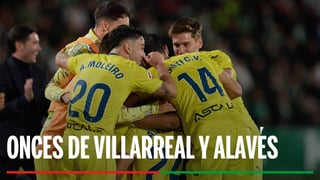 Alineaciones Villarreal - Alavés: Alineación probable de Villarreal y Alavés en la jornada 19 de LaLiga