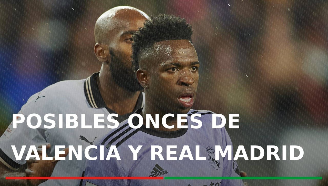 Alineaciones Valencia - Real Madrid: Alineación de Valencia y Real Madrid en el partido de hoy de la La Liga EA Sports