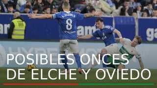  Alineación Elche - Real Oviedo: Alineación posible de Elche y Real Oviedo en el partido de hoy de LaLiga EA Sports