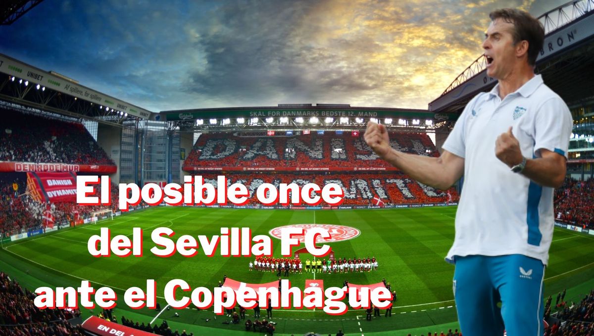 El posible once del Sevilla FC ante el Copenhague